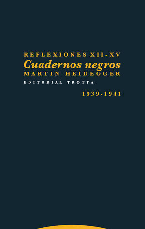 REFLEXIONES XII-XV. CUADERNOS NEGROS 1939-1941