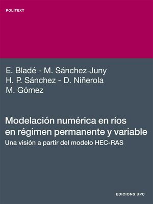 MODELACIÓN NUMÉRICA EN RÍOS EN RÉGIMEN PERMANENTE Y VARIABLE.