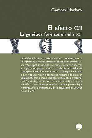 EL EFECTO CSI. LA GENÉTICA FORENSE EN EL S.XXI