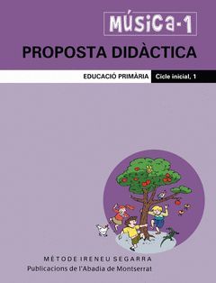 MÚSICA-1. PROPOSTA DIDÀCTICA. EDUCACIÓ PRIMÀRIA. CICLE INICIAL, 1