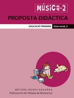 MÚSICA-2. PROPOSTA DIDÀCTICA. EDUCACIÓ PRIMÀRIA. CICLE INICIAL, 2