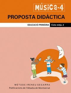 MÚSICA-4. PROPOSTA DIDÀCTICA. EDUCACIÓ PRIMÀRIA. CICLE MITJÀ, 2