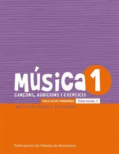 MÚSICA-1. CANÇONS, AUDICIONS I EXERCIS. EDUCACIÓ PRIMÀRIA. CICLE INICIAL, 1