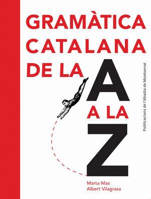 GRAMATICA CATALANA DE LA A A LA Z.ABADIA DE MONTSERRAT