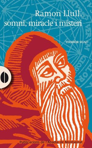RAMON LLULL, SOMNI, MIRACLE I MISTERI