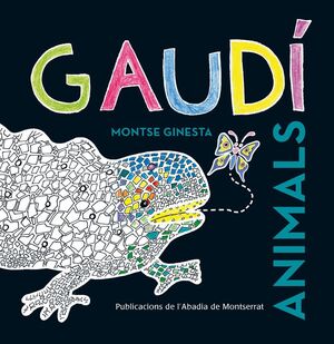 GAUDI. ANIMALS