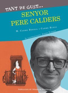 TANT DE GUST DE CONÈIXER-LO, SENYOR CALDERS