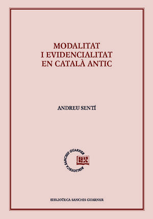 MODALITAT I EVIDENCIALITAT EN CATALÀ ANTIC