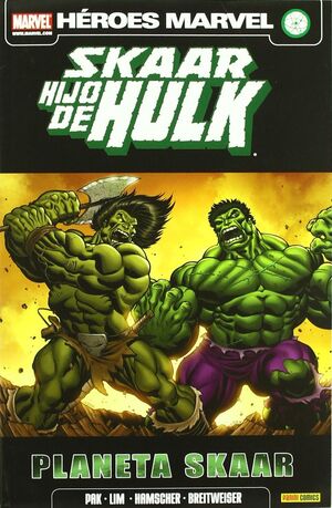 SKAAR HIJO DE HULK 02. PLANETA SKAAR