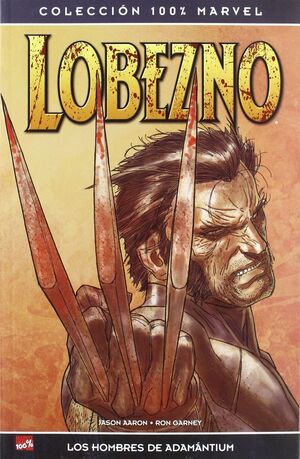 LOBEZNO ARMA-X: LOS HOMBRES DE ADAMANTIUM