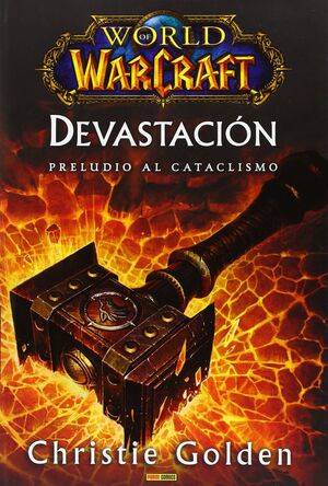 WORLD OF WARCRAFT.DEVASTACION. PRELUDIO AL CATACLISMO.PANINI-DURA-COMIC