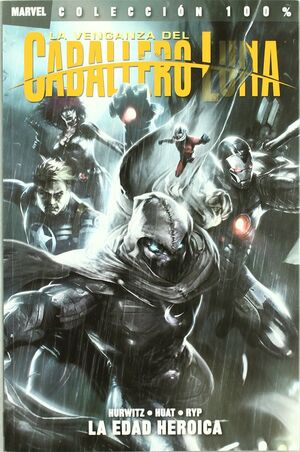 LA VENGANZA DEL CABALLERO LUNA 02. LA EDAD HEROICA