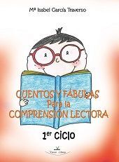 CUENTOS Y FÁBULAS PARA LA COMPRESIÓN LECTORA, 1 CICLO