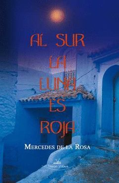 AL SUR DE LA LUNA ES ROJA