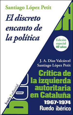 EL DISCRETO ENCANTO DE LA POLÍTICA. CRÍTICA DE LA IZQUIERDA AUTORITARIA EN CATAL