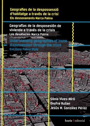 GEOGRAFIES DE LA DESPOSSESSIO D'HABITATGE A TRAVES