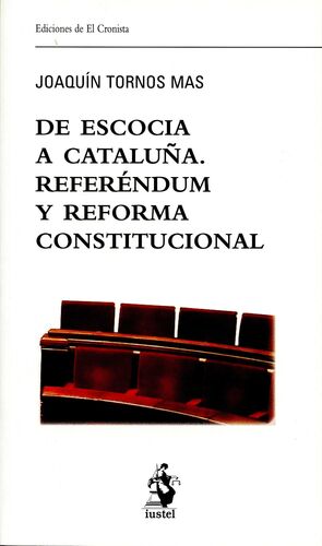 DE ESCOCIA A CATALUÑA. REFERÉNDUM Y REFORMA CONSTITUCIONAL