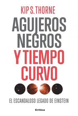 AGUJEROS NEGROS Y TIEMPO CURVO.CRITICA-RUST
