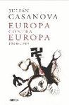 EUROPA CONTRA EUROPA (1914-1945).CRITICA-DURA