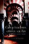 CONQUISTADORES, EMIRES Y CALIFAS.CRITICA-RUST