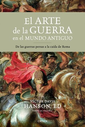 ARTE DE LA GUERRA EN EL MUNDO ANTIGUO,EL. CRITICA-DURA