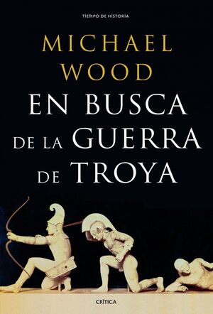 EN BUSCA DE LA GUERRA DE TROYA.CRITICA-RUST