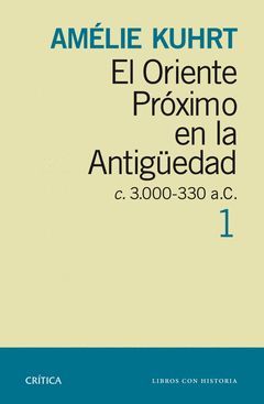 ORIENTE PRÓXIMO EN LA ANTIGÜEDAD,EL. VOL.-1 CRITICA-RUST