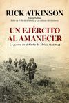 EJÉRCITO AL AMANECER,UN. LA GUERRA EN EL NORTE DE ÁFRICA,CRITICA-RUST