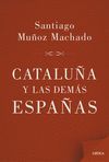 CATALUÑA Y LAS DEMAS ESPAÑAS.CRITICA-DURA