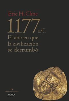 1177 A. C.EL AÑO EN QUE LA CIVILIZACION SE DERRUMBO.CRITICA-RUST