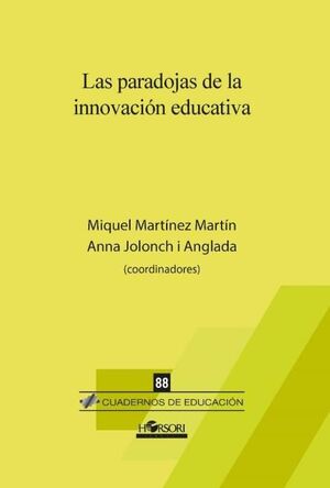 PARADOJAS DE LA INNOVACIÓN EDUCATIVA,LAS.HORSORI