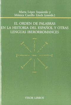 EL ORDEN DE PALABRAS EN LA HISTORIA DEL ESPAÑOL Y OTRAS LENGUAS IBERROMANCES