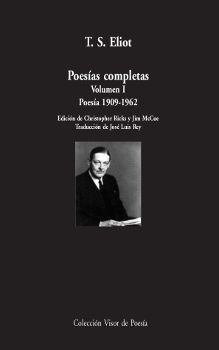 POESÍAS COMPLETAS. VOLUMEN I: POESÍA,  1909-1962 (ELIOT)(BILINGÚE)