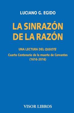 LA SINRAZÓN DE LA RAZÓN. UNA LECTURA DEL QUIJOTE