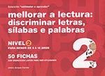 MELLORAR A LECTURA, DISCRIMINAR LETRAS, SÍLABAS E PALABRAS, NIVEL 2