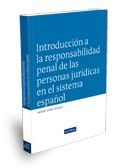 INTRODUCCION A LA RESPONSABILIDAD PENAL DE LAS PERSONAS JURIDICAS EN EL SISTEMA