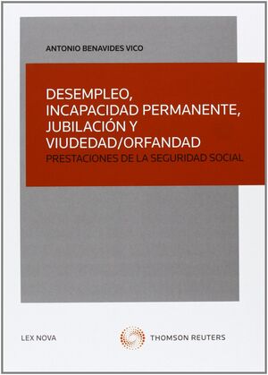 DESEMPLEO, INCAPACIDAD PERMANENTE, JUBILACIÓN Y VIUDEDAD/ORFANDAD. PRESTACIONES