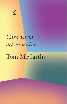 CASA VACIA DEL ESTORNINO. TOM MCCARTHY