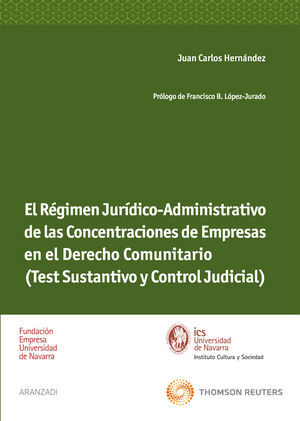 REGIMEN JURÍDICO-ADMINISTRATIVO DE LAS CONCENTRACIONES DE EMPRESAS EN EL DERECHO