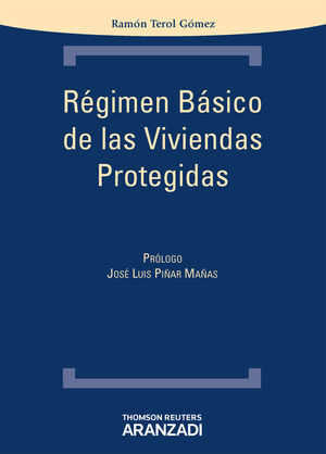 RÉGIMEN BÁSICO DE LAS VIVIENDAS PROTEGIDAS (1 ED.)