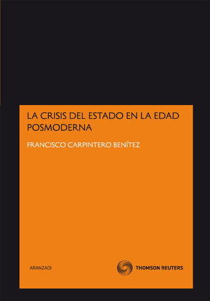 CRISIS DEL ESTADO EN LA EDAD POSMODERNA, LA (1ª ED-2012)