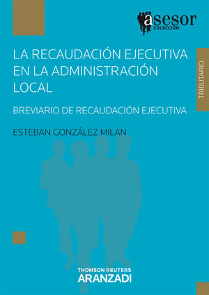 LA RECAUDACIÓN EJECUTIVA EN LA ADMINISTRACIÓN LOCAL