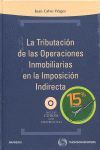 LA TRIBUTACIÓN DE LAS OPERACIONES INMOBILIARIAS EN LA IMPOSICIÓN INDIRECTA