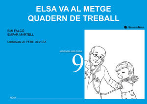 ELSA VA AL METGE. QUADERN DE TREBALL