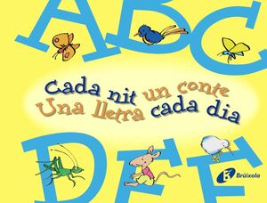 A-F CADA NIT UN CONTE UNA LLETRA CADA DIA.BRUIXOLA-INF-TDURA-1