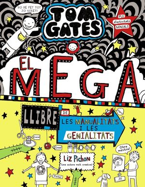 TOM GATES-016. EL MEGA LLIBRE DE LES MANUALITATS I LES GENIALITATS.BRUIXOLA-INF-DURA