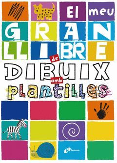 EL MEU GRAN LLIBRE DE DIBUIX AMB PLANTILLES