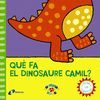 QUÈ FA EL DINOSAURE CAMIL?.BRUIXOLA-INF-DURA