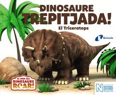 DINOSAURE TREPITJADA! EL TRICERATOPS