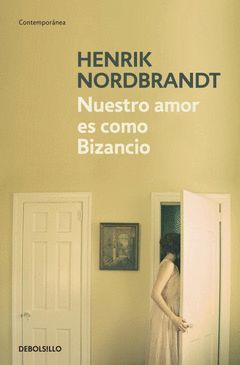 NUESTRO AMOR ES COMO BIZANCIO-DE BOLS-CONTEMPORANEA